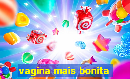 vagina mais bonita